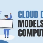 Cloud Deployment Models in Cloud Computing