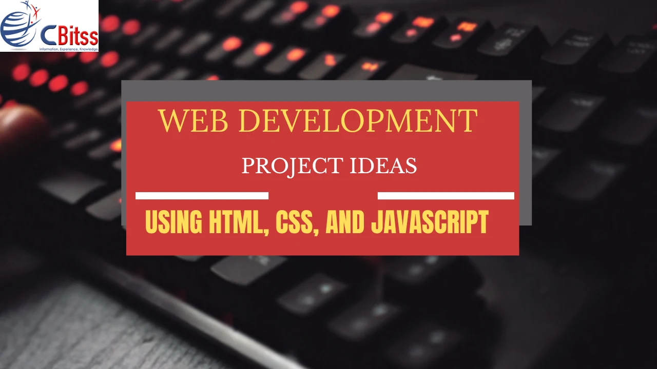 Web Development Project Ideas Using HTML, CSS, and JavaScript